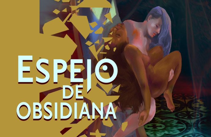 Espejo de obsidiana, de Winston Morales Chavarro, en el Eréndira